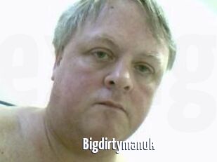 Bigdirtymanuk