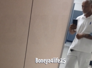 Boneya4life25
