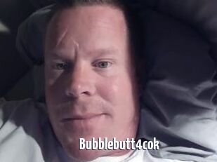 Bubblebutt4cok