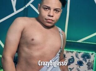 Crazybigass6