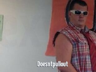 Doesntpullout