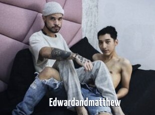 Edwardandmatthew