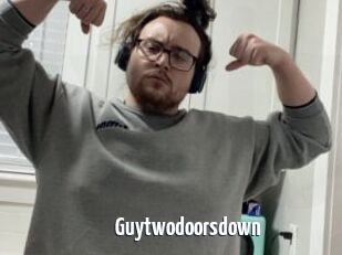 Guytwodoorsdown