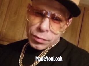 MadeYouLook