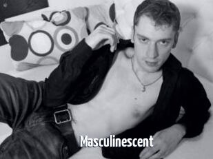 Masculinescent