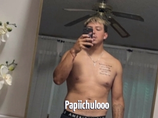 Papiichulooo