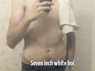 Seven_inch_white_boi