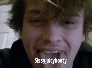 Sissyjuicybooty