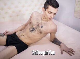 SoDeepInYou