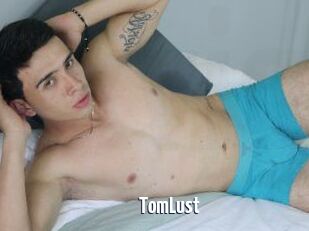 TomLust