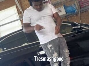 Tresmashgood