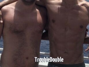 TroubleDouble