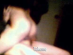 Takeme