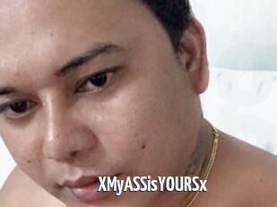 XMyASSisYOURSx