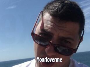 Yourloverme